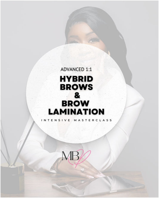 Hybrid Brows & Brow Lamination Advanced 1:1 Intensive Masterclass